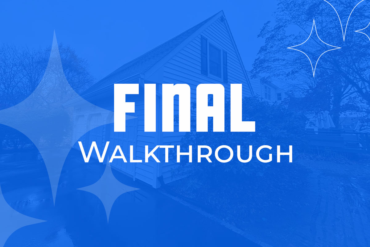 Step 4: Final Walkthrough